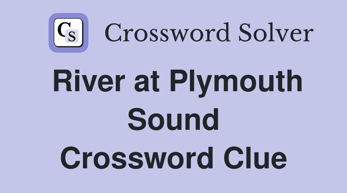 River at Plymouth Sound Crossword Clue