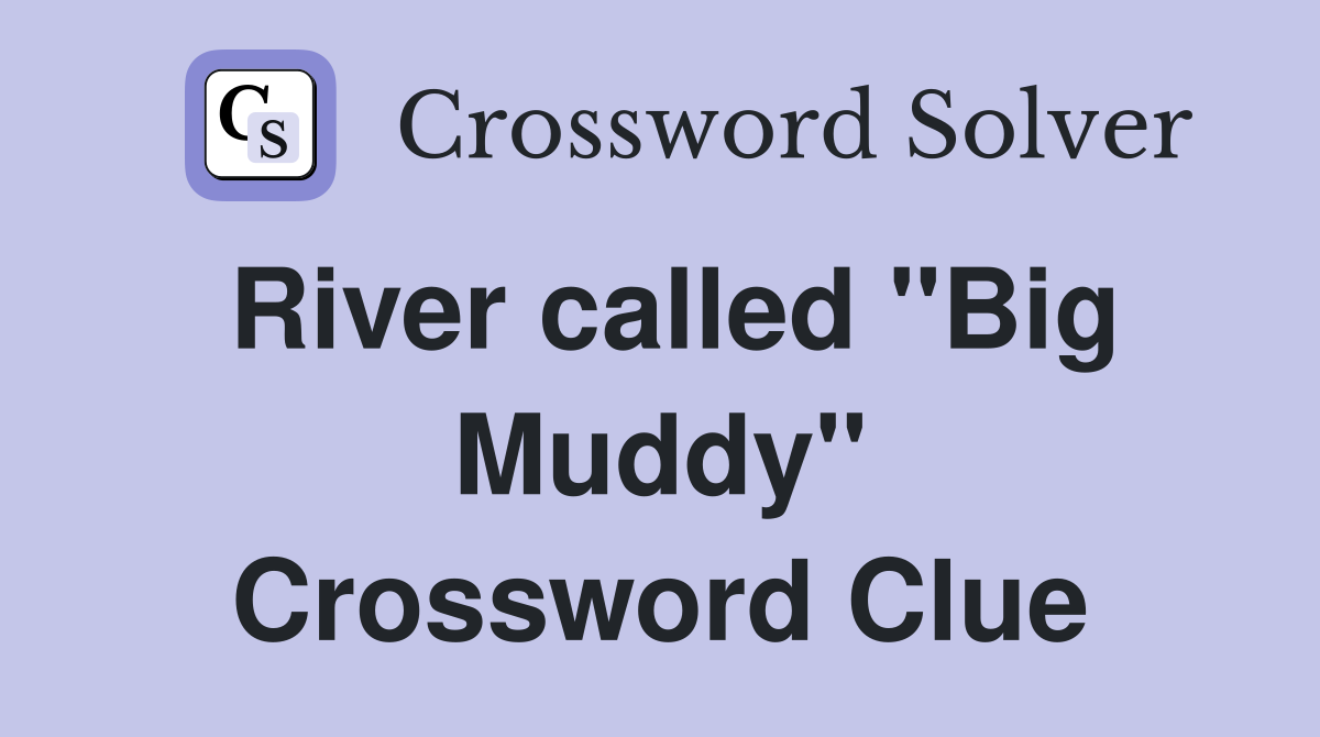 River called "Big Muddy" Crossword Clue
