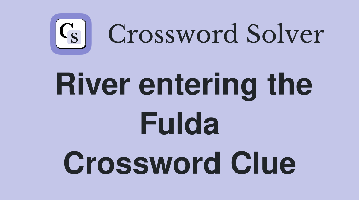 River entering the Fulda Crossword Clue