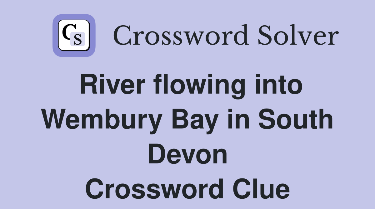 River flowing into Wembury Bay in South Devon Crossword Clue