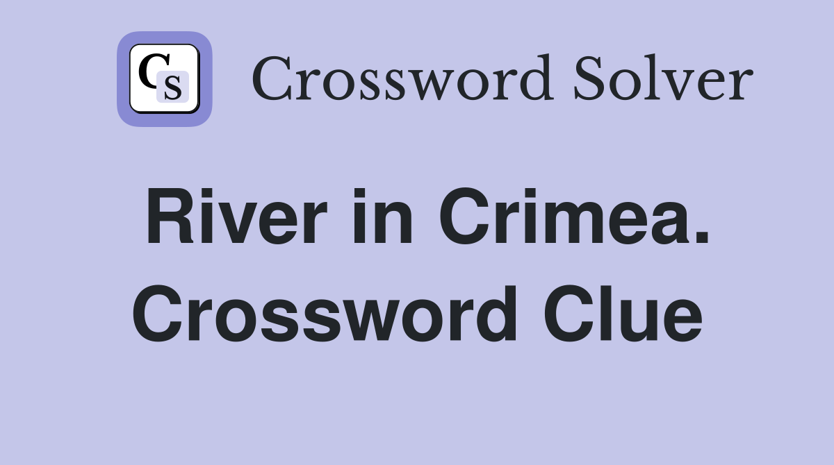 River in Crimea. Crossword Clue