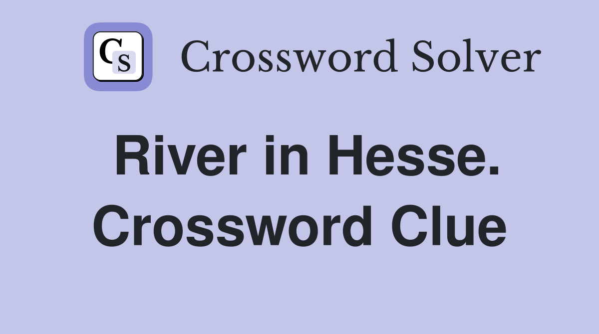 River in Hesse. Crossword Clue
