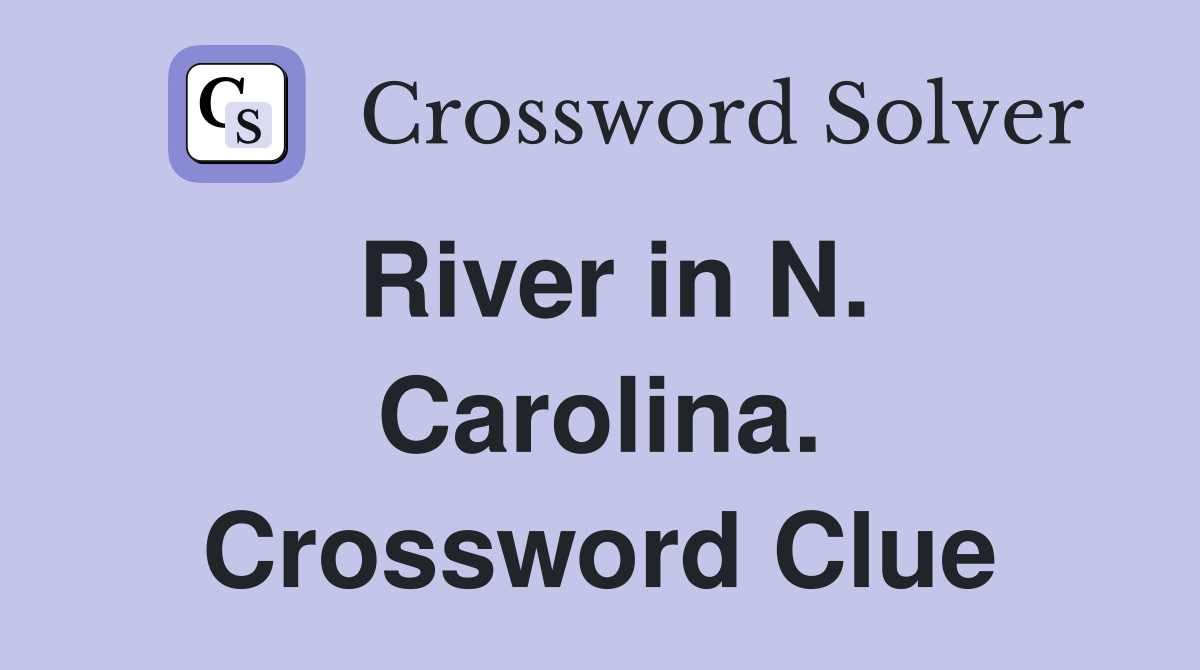 River in N. Carolina. Crossword Clue