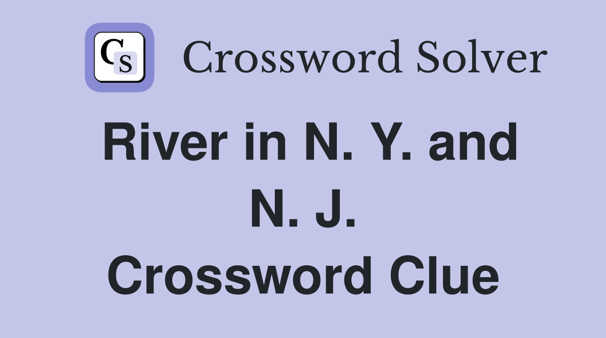 River in N. Y. and N. J. Crossword Clue
