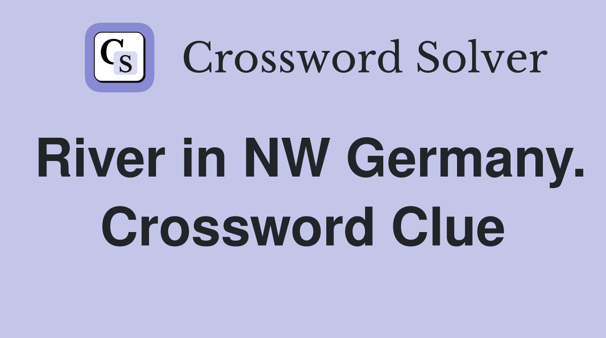 River in NW Germany. Crossword Clue