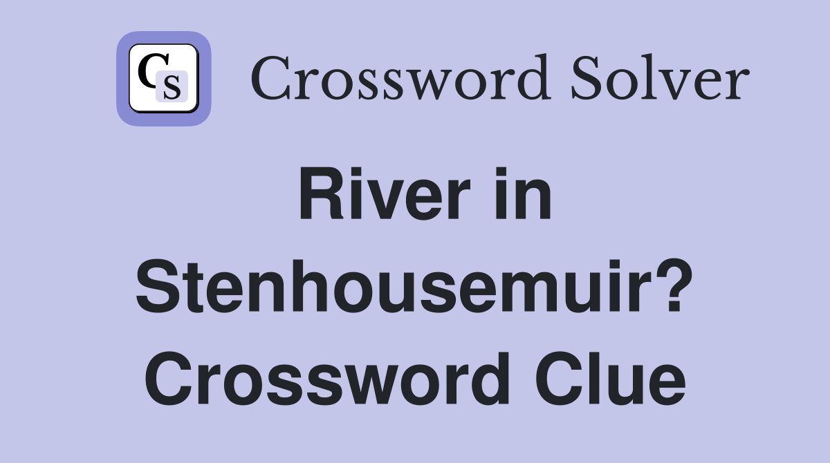 River in Stenhousemuir? Crossword Clue