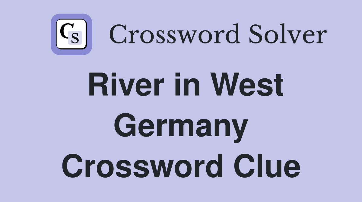 River in West Germany Crossword Clue