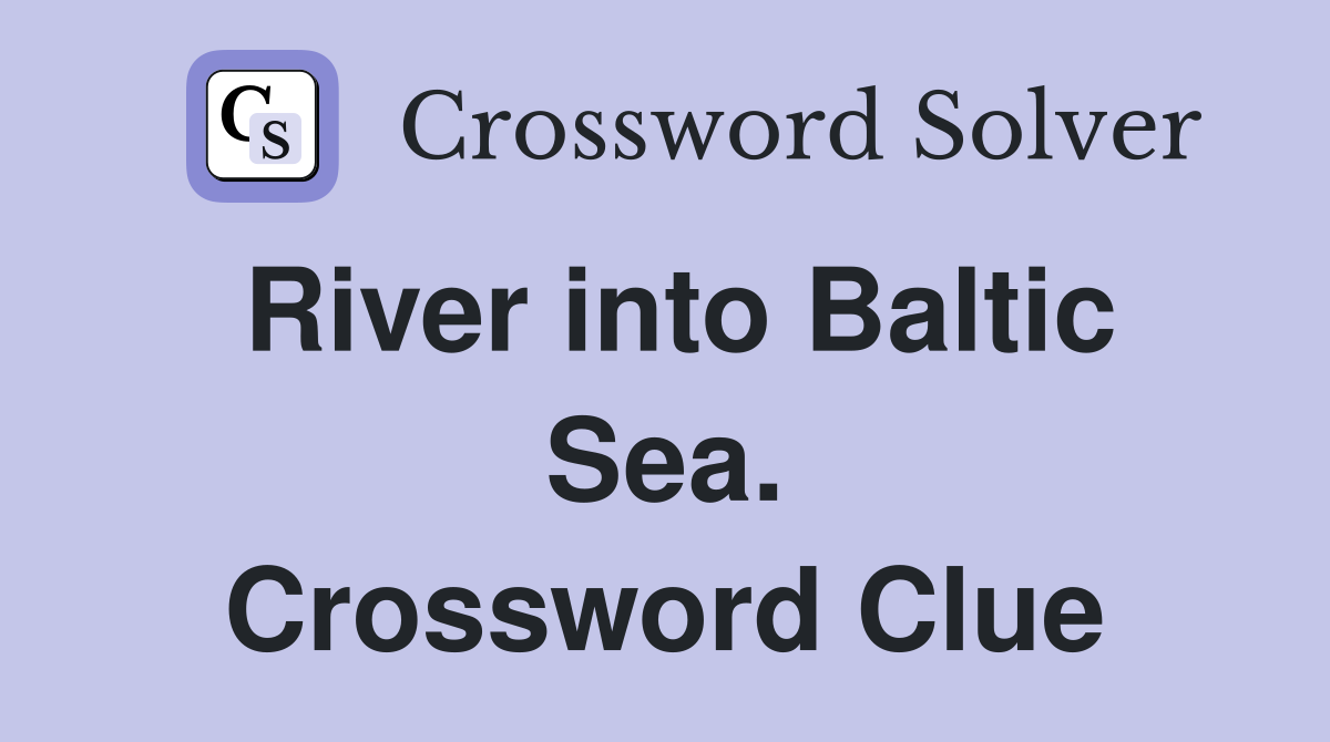 River into Baltic Sea. Crossword Clue