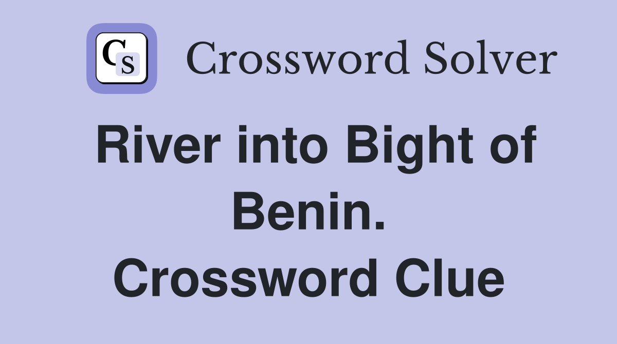 River into Bight of Benin. Crossword Clue