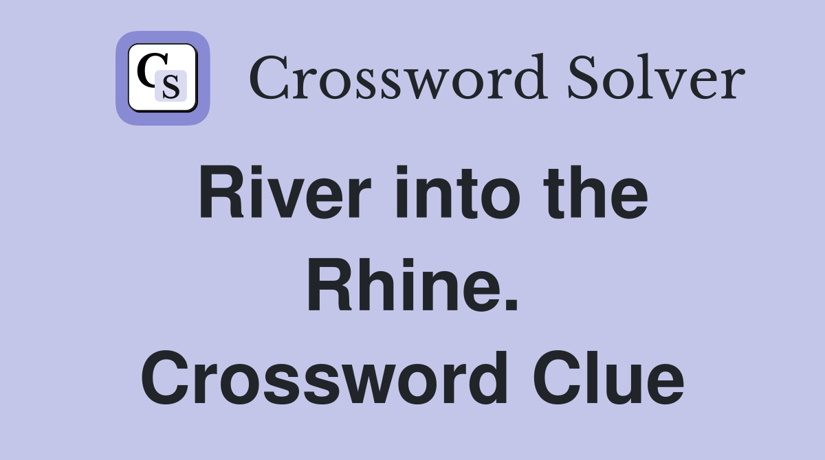 River into the Rhine. Crossword Clue