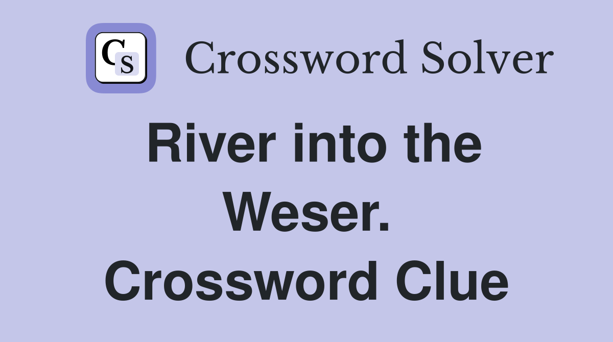 River into the Weser. Crossword Clue
