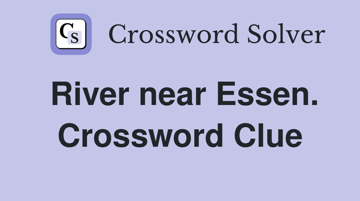 River near Essen. Crossword Clue