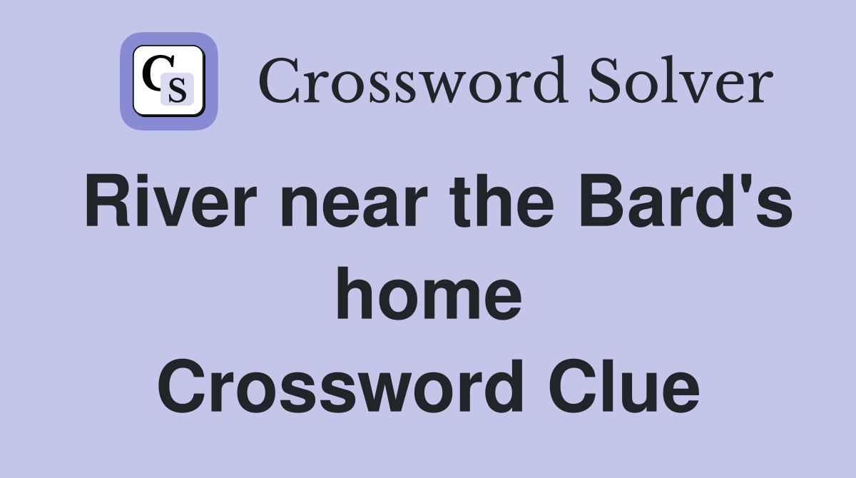 River near the Bard's home Crossword Clue