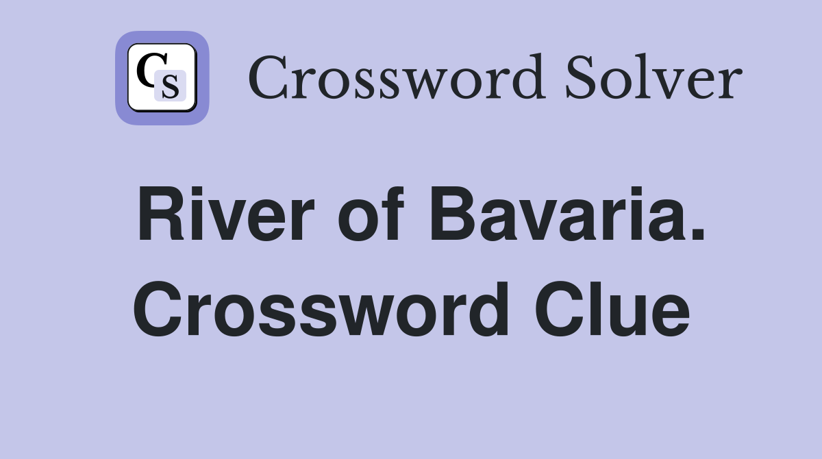 River of Bavaria. Crossword Clue