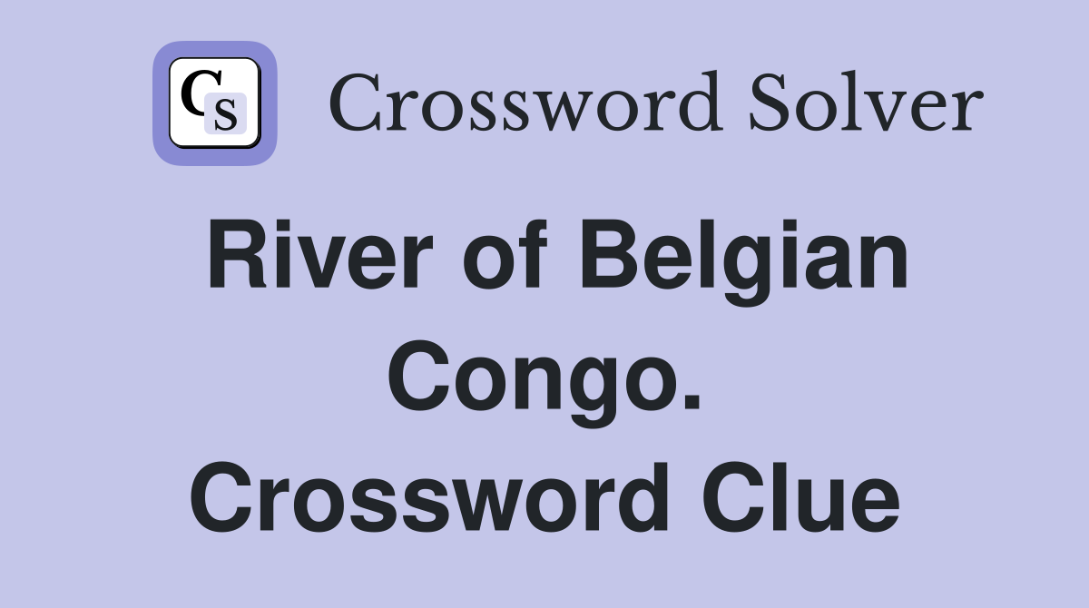River of Belgian Congo. Crossword Clue