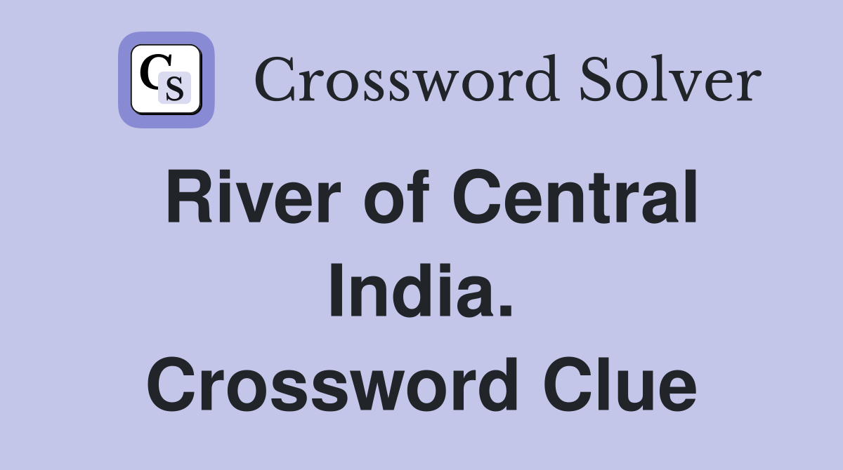 River of Central India. Crossword Clue