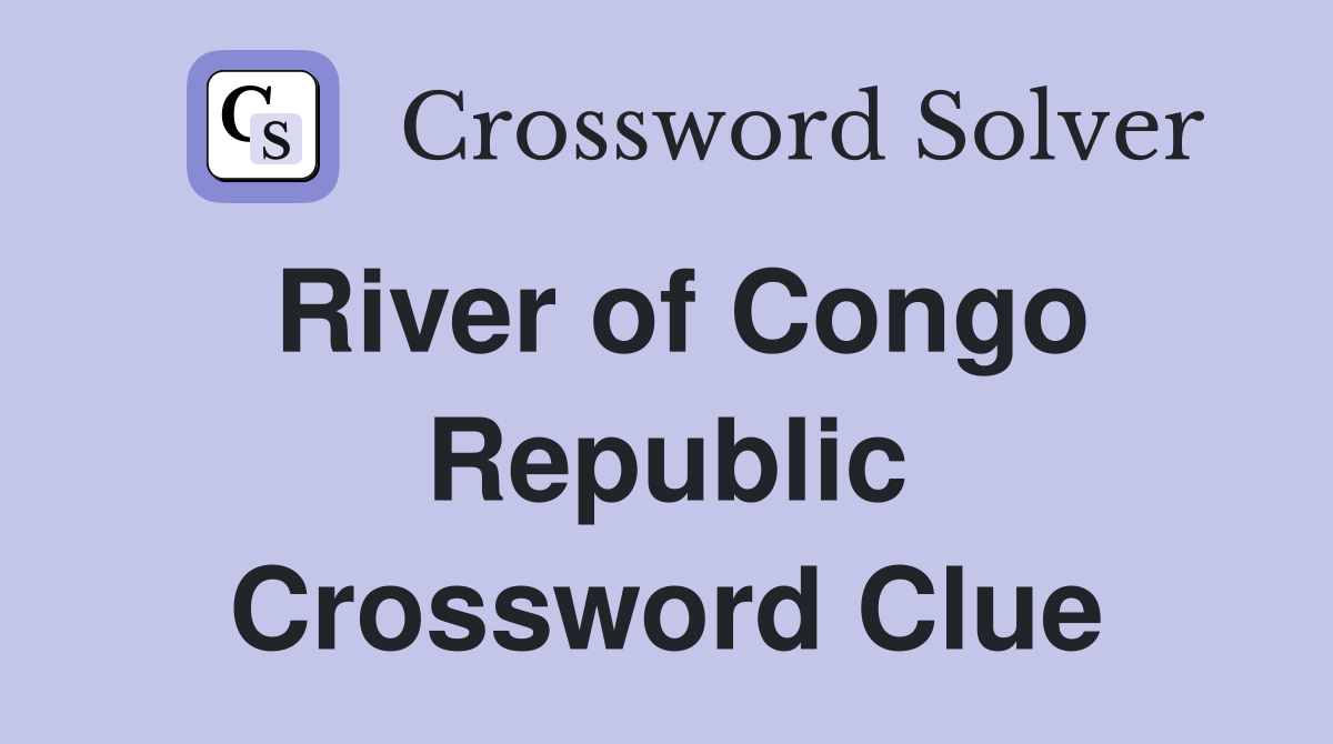 River of Congo Republic Crossword Clue