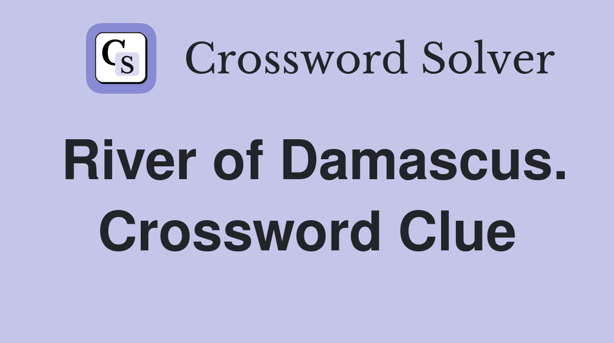 River of Damascus. Crossword Clue