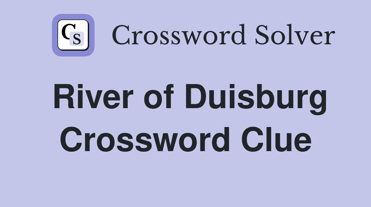 River of Duisburg Crossword Clue