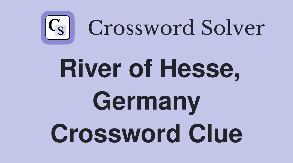 River of Hesse, Germany Crossword Clue