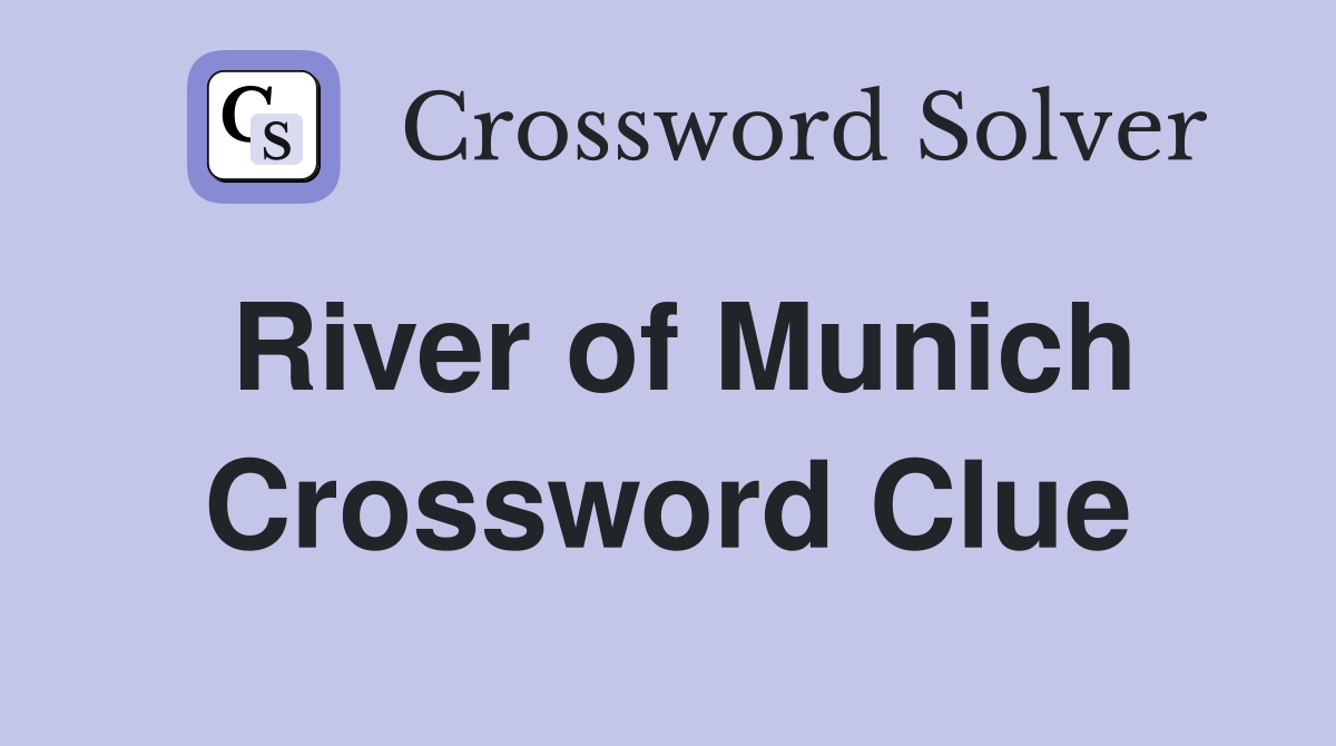 River of Munich Crossword Clue