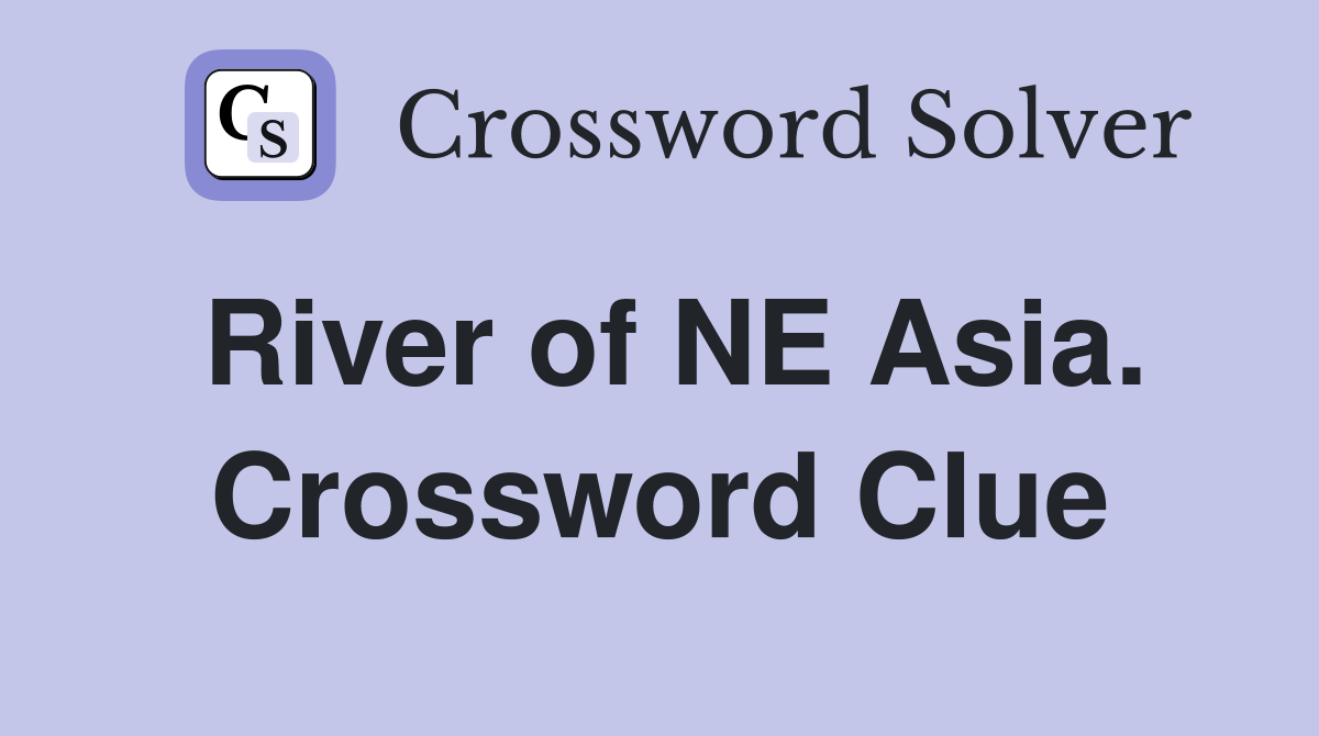 River of NE Asia. Crossword Clue