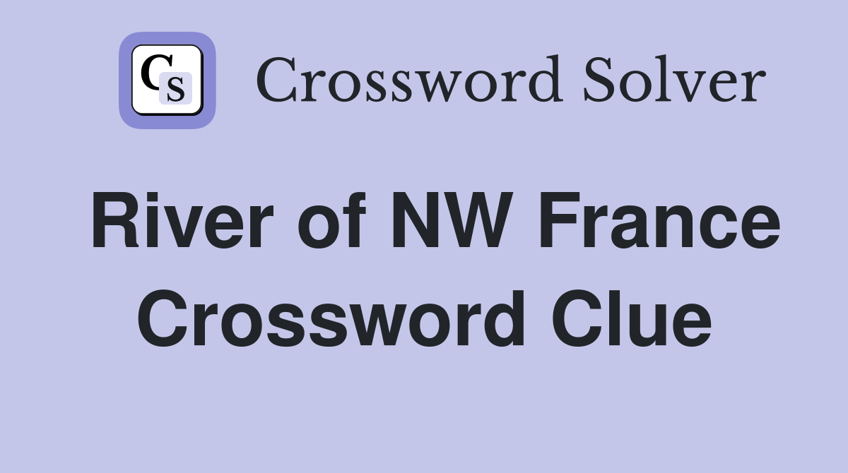 River of NW France Crossword Clue