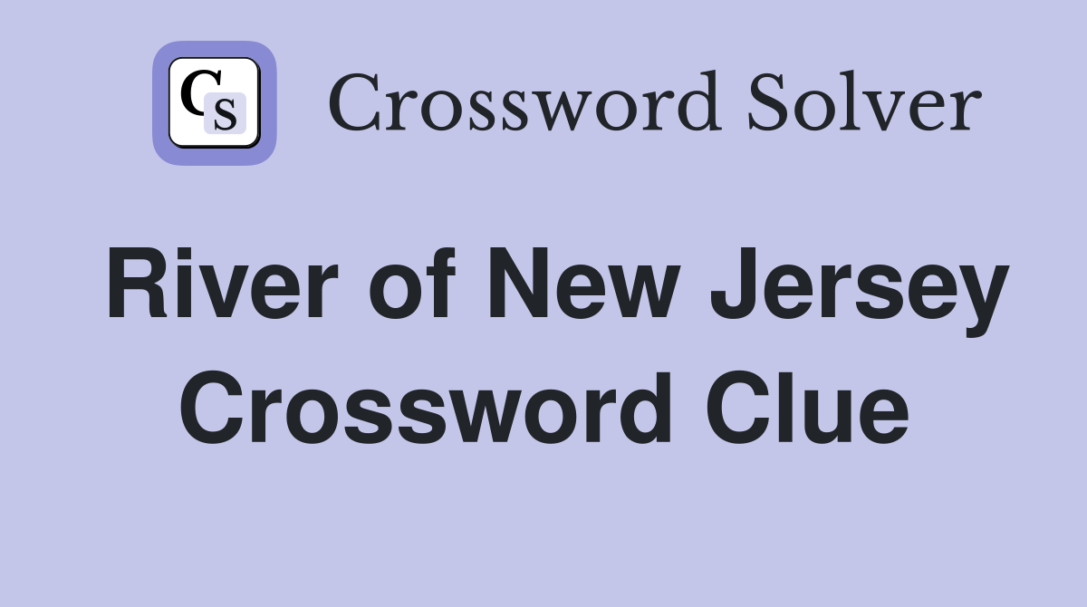 River of New Jersey Crossword Clue