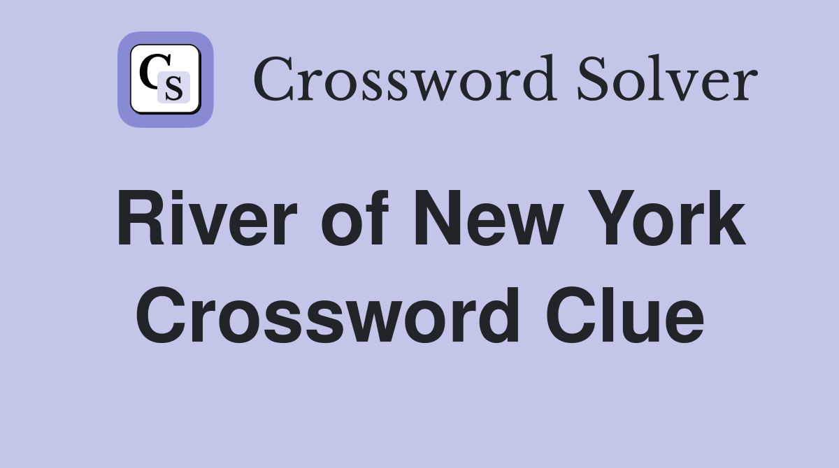 River of New York Crossword Clue Answers Crossword Solver