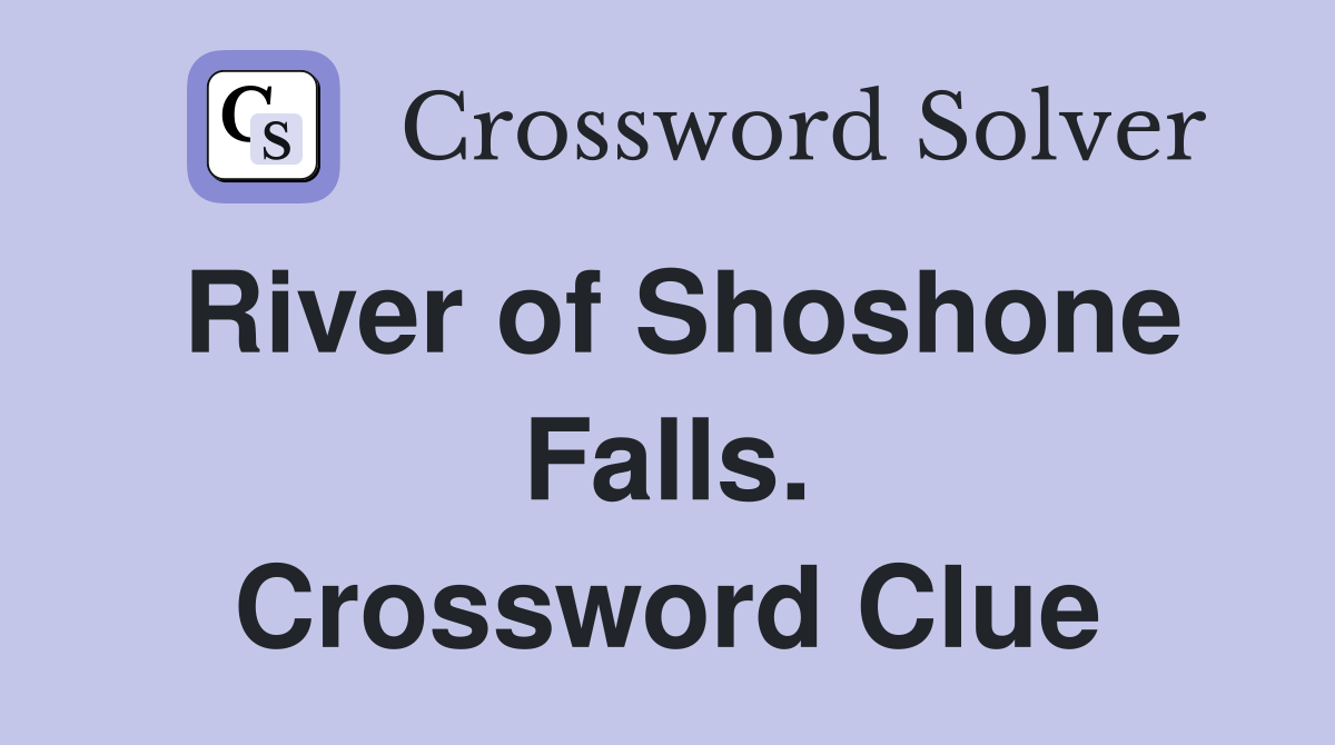 River of Shoshone Falls. Crossword Clue