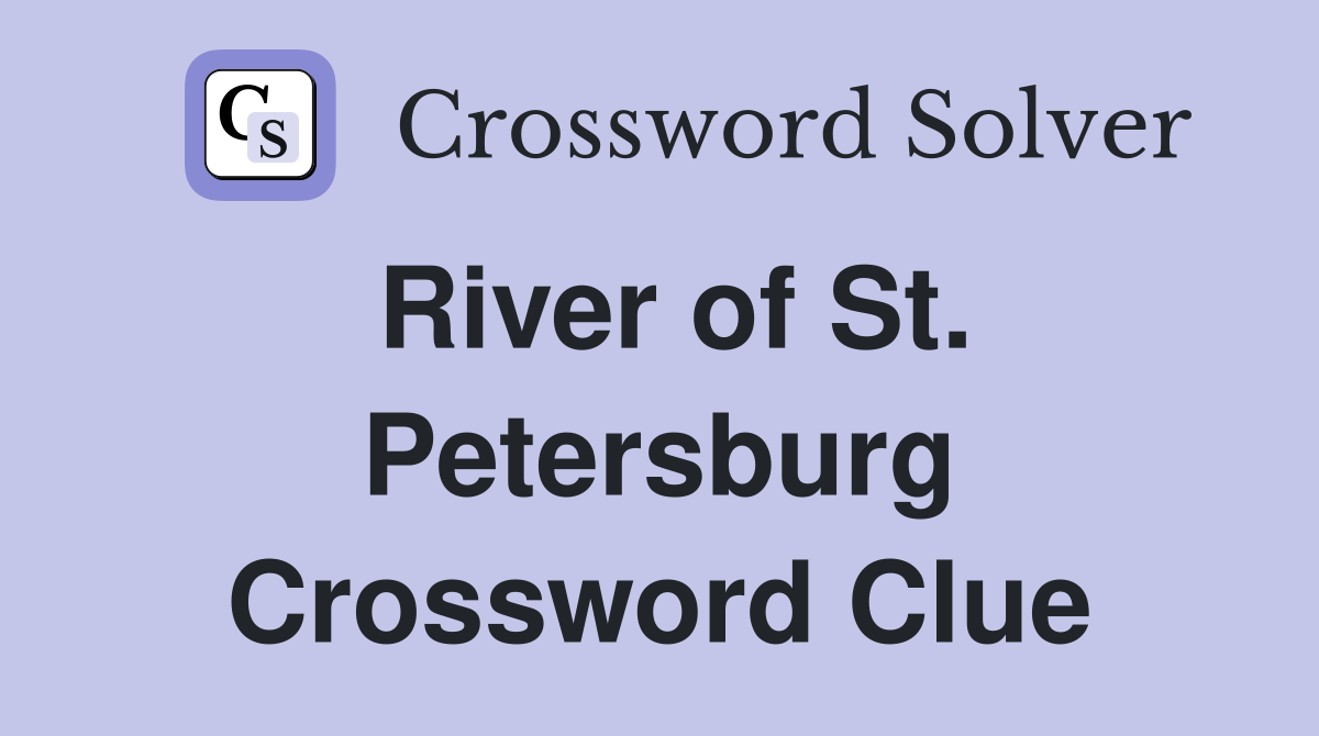 River of St. Petersburg Crossword Clue
