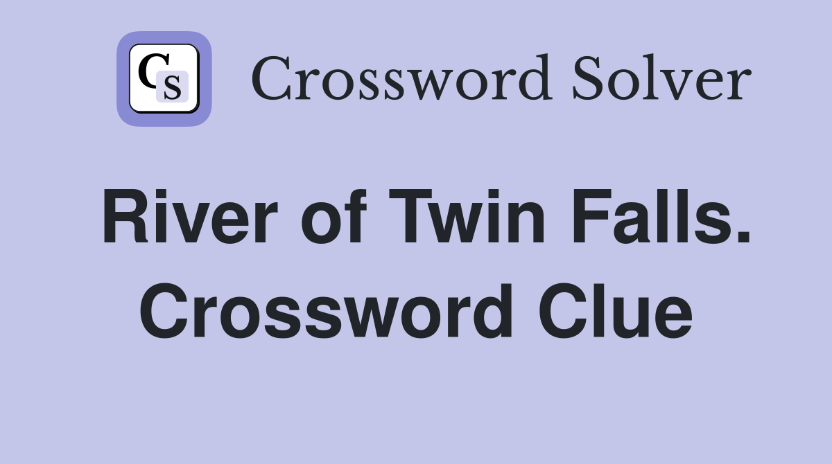 River of Twin Falls. Crossword Clue