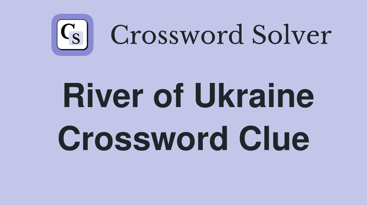 River of Ukraine Crossword Clue