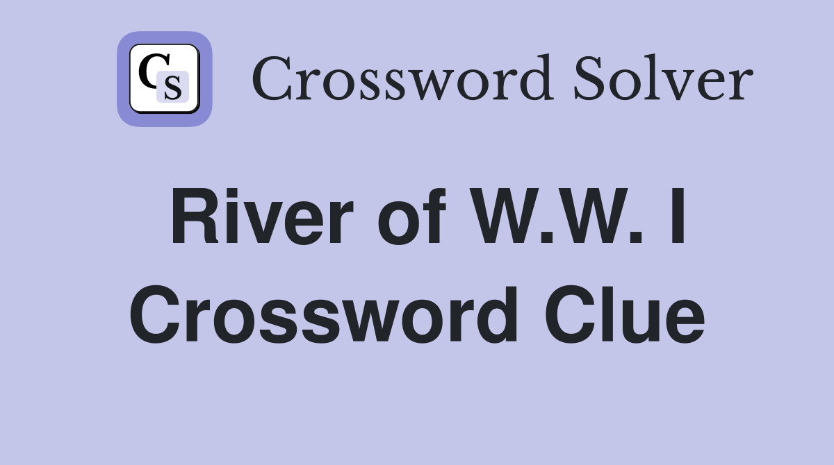 River of W.W. I Crossword Clue