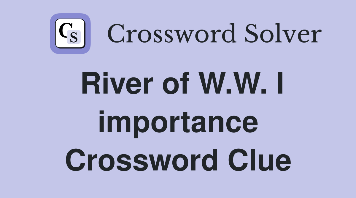 River of W.W. I importance Crossword Clue