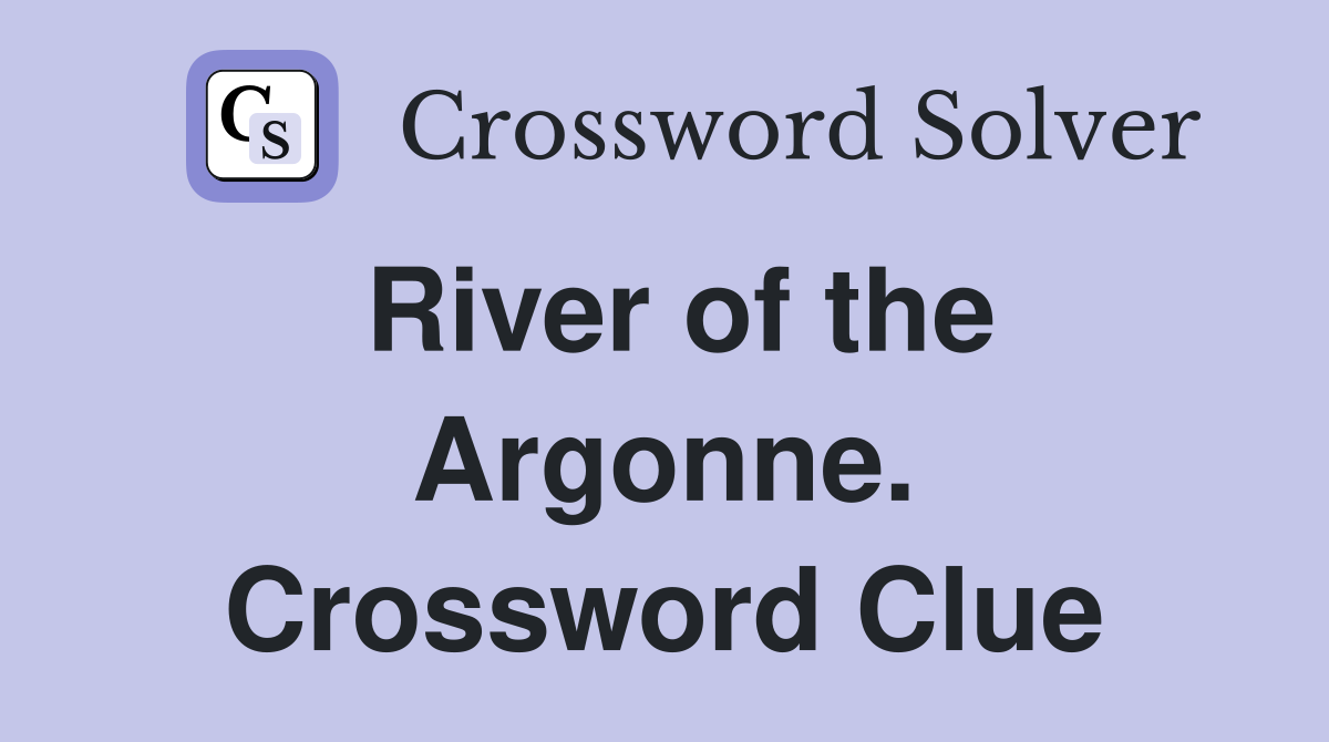 River of the Argonne. Crossword Clue