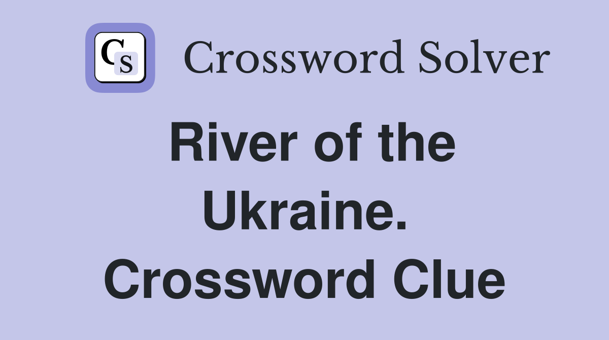 River of the Ukraine. Crossword Clue