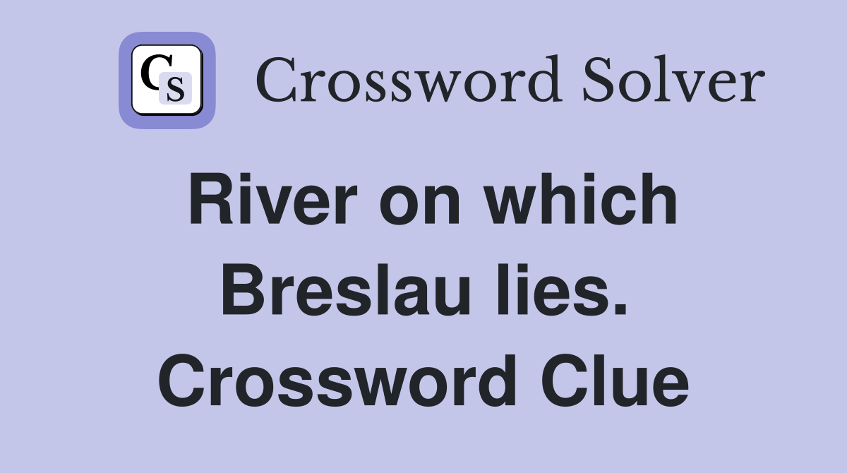 River on which Breslau lies. Crossword Clue