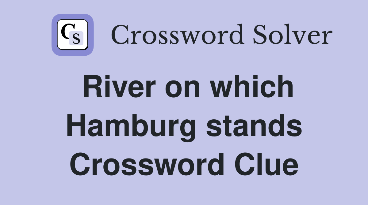 River on which Hamburg stands Crossword Clue