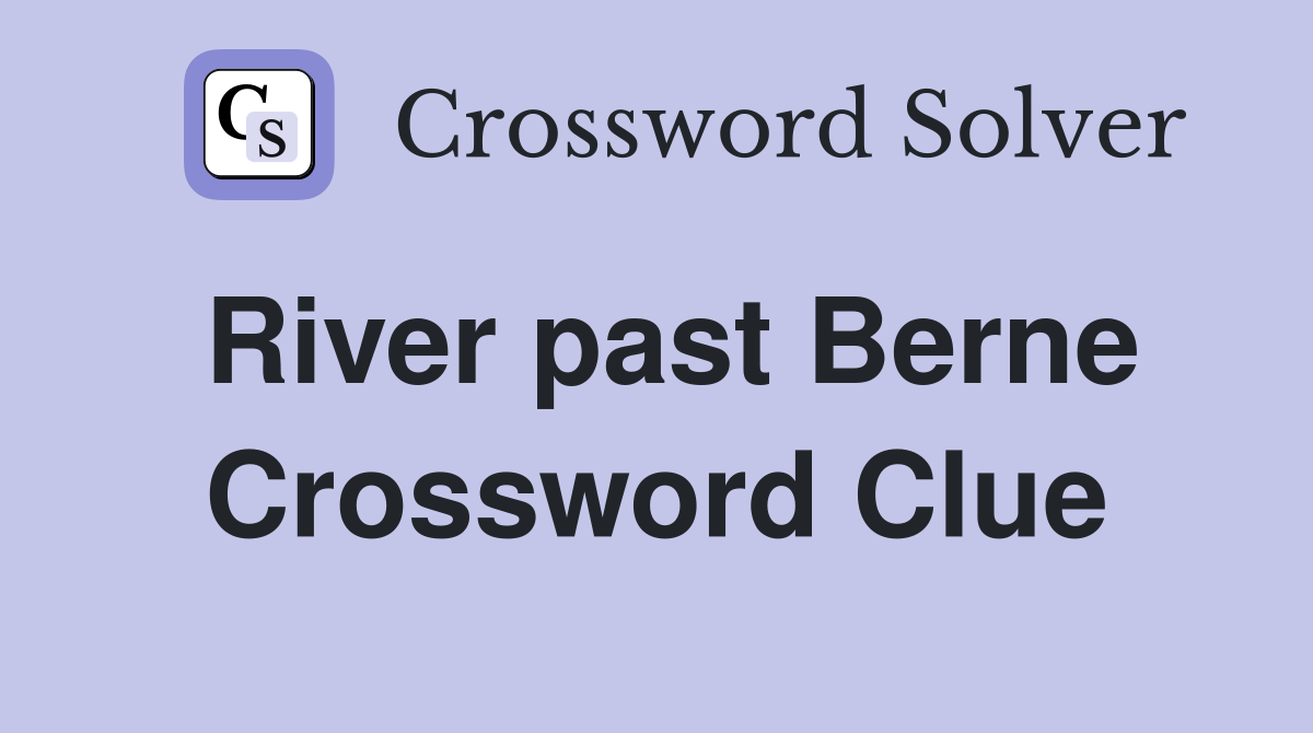River past Berne Crossword Clue