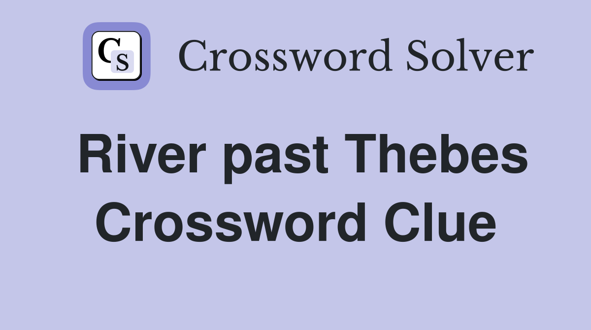River past Thebes Crossword Clue