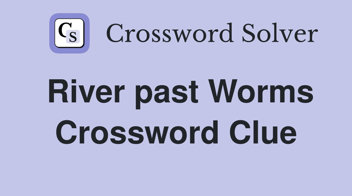 River past Worms Crossword Clue