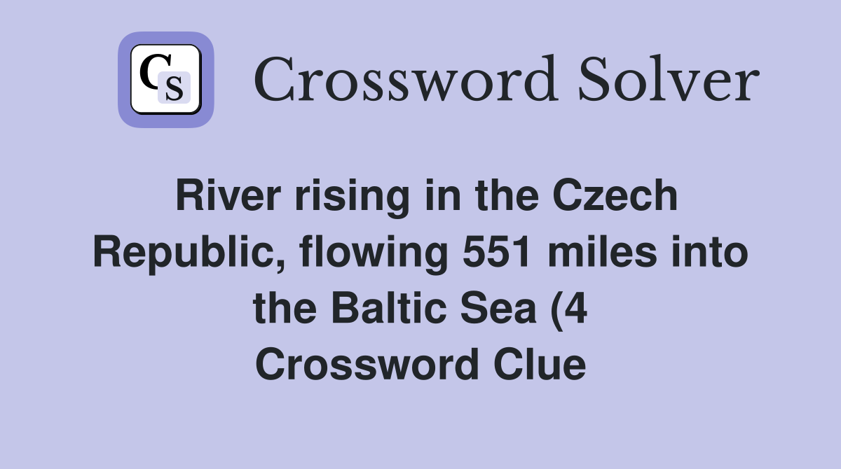 River rising in the Czech Republic flowing 551 miles into the Baltic River rising in the Czech Republic flowing 551 miles into the Baltic