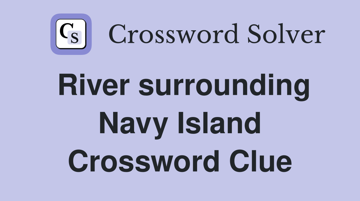 River surrounding Navy Island Crossword Clue