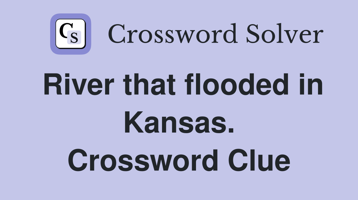 River that flooded in Kansas. Crossword Clue