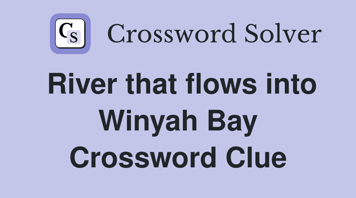 River that flows into Winyah Bay Crossword Clue