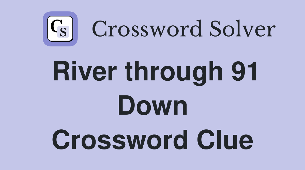 River through 91 Down Crossword Clue