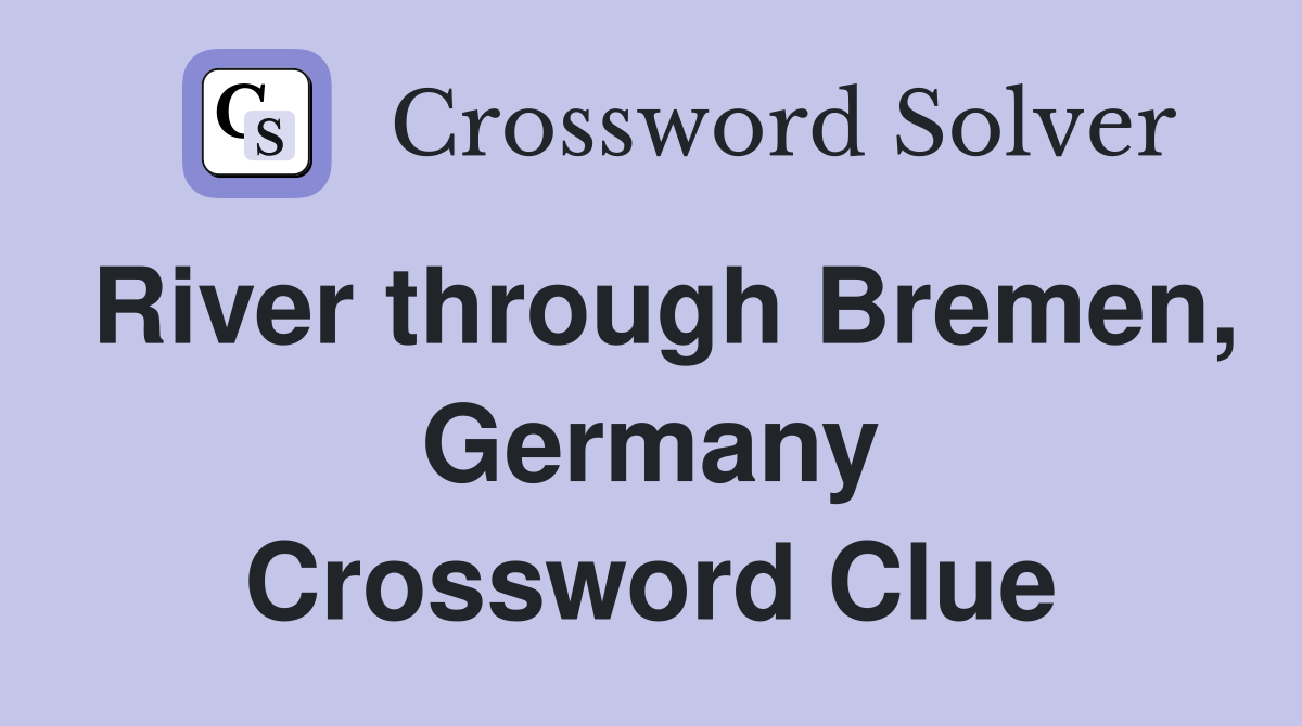 River through Bremen, Germany Crossword Clue