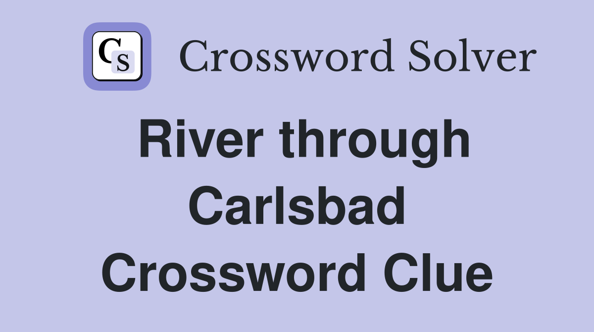 River through Carlsbad Crossword Clue