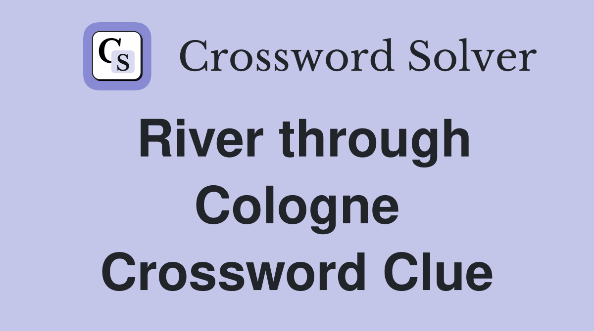 River through Cologne Crossword Clue